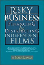 Risky Business: Financing & Distributing Independent Films